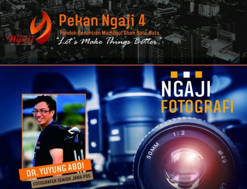 Pekan Ngaji 4 Hadirkan Fotografer Senior Yuyung Abdi