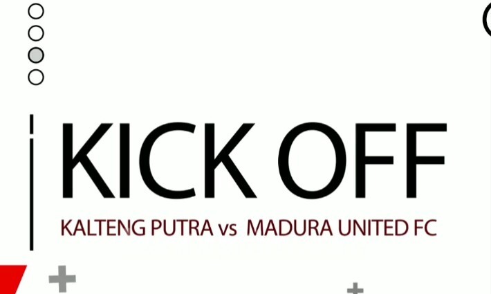 Babak I, Kalteng Putra Disikat Madura United, Skor 1-2
