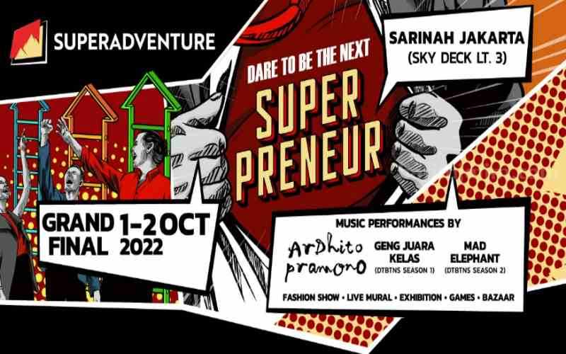 Super Adventure ‘Dare To Be The Next Superpreneur’ Masuki Grand Final