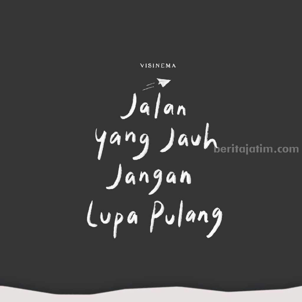 Jalan yang Jauh Jangan Lupa Pulang Jadi Karya Film Kehidupan Anak Kedua