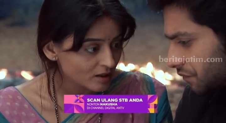 Bocoran Sinopsis Nakusha Episode 60 pada Hari Ini Cuplikan serial India "Nakusha" yang tayang di ANTV setiap hari pukul 17.30 WIB.