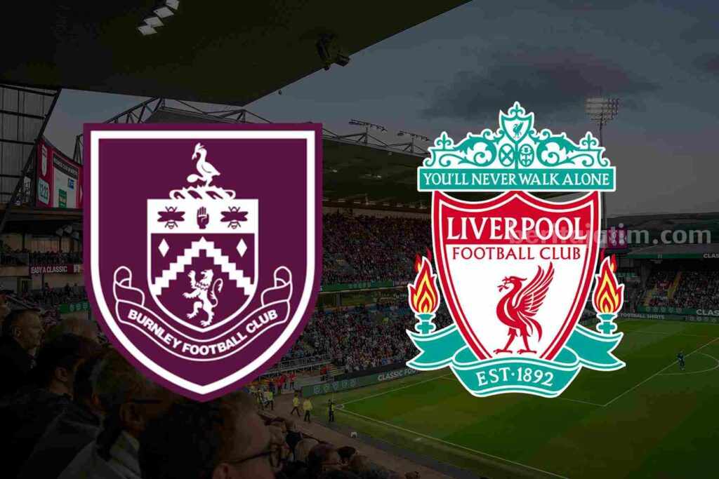 Ini Link Streaming Burnley Vs Liverpool Dini Hari Nanti