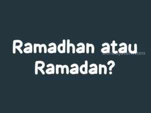 Ramadhan atau Ramadan? Ini Penulisan yang Benar dan Alasannya Foto BeritaJatim.com