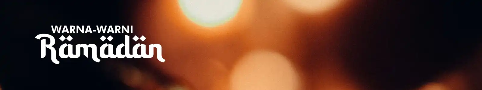 Warna-warni Ramadan
